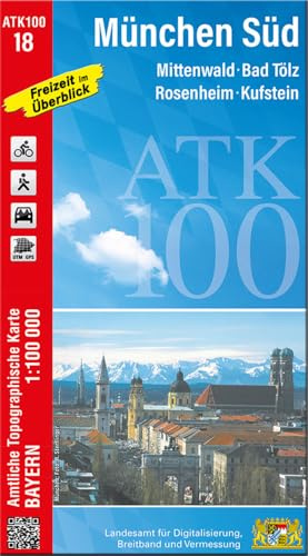 ATK100-18 München Süd (Amtliche Topographische Karte 1:100000): Mittenwald, Bad Tölz, Rosenheim, Kufstein (ATK100 Amtliche Topographische Karte 1:100000 Bayern)