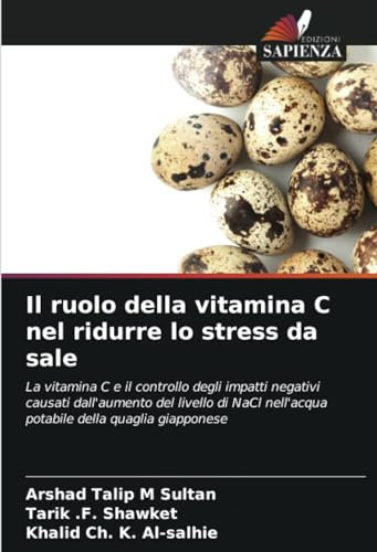 Il ruolo della vitamina C nel ridurre lo stress da sale: La vitamina C e il controllo degli impatti negativi causati dall'aumento del livello di NaCl nell'acqua potabile della quaglia giapponese