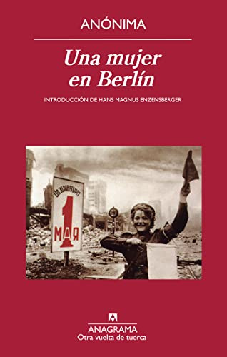 Una mujer en Berlín: 37 (Otra vuelta de tuerca)