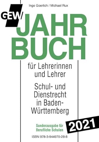 GEW-Jahrbuch 2021 Berufl. Schulen: Handbuch des Schul- und Dienstrechts in Baden-Württemberg