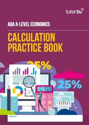 AQA A-Level Economics Calculation Practice Book