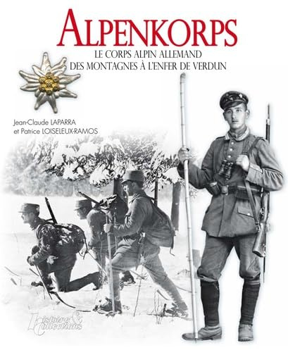 Alpenkorps: Le Corps Alpin Allemand 1915-1918