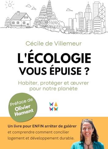 L'écologie vous épuise ?: Habiter, protéger et œuvrer pour notre planète