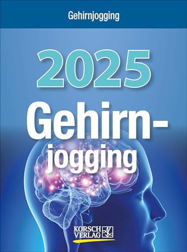 Gehirnjogging 2025: Tages-Abreisskalender mit Denkspielen und anderen Trainings I Aufstellbar I 12 x 16 cm