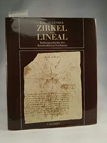 Zirkel und Lineal: Kulturgeschichte des konstruktiven Zeichnens