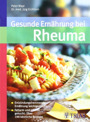 Gesunde Ernährung bei Rheuma: Entzündungshemmende Ernährung leichtgemacht