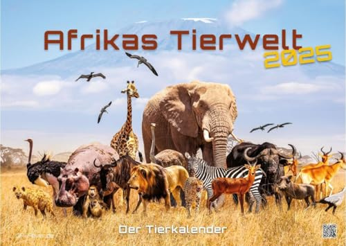 Afrikas Tierwelt - Der Tierkalender - 2025 - Kalender DIN A3: Der Wandkalender mit den schönsten Motiven Afrikas Tierwelt für das Jahr 2025 im Format DIN A3 (ca. 42 x 30 cm)!
