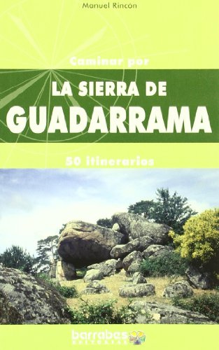 Caminar por la Sierra de Guadarrama : 50 itinerarios