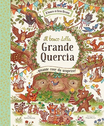 Il bosco della Grande Quercia. Ediz. a colori