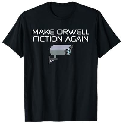 Make Orwell Fiction Again Libertarien Orwellian 1984 Orwell T-Shirt