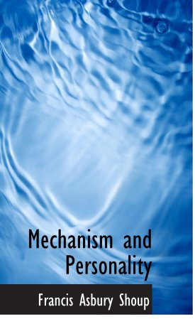 Mechanism and Personality