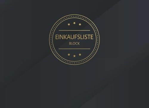 Einkaufsliste Block: Einkaufsliste Zum Eintragen - Einkaufsplaner für Lebensmittel als Checkliste - Einkäufe Organisieren - Einkauf Haushaltsbuch - ... und Single Haushalt; Motiv: Schwarz Gold