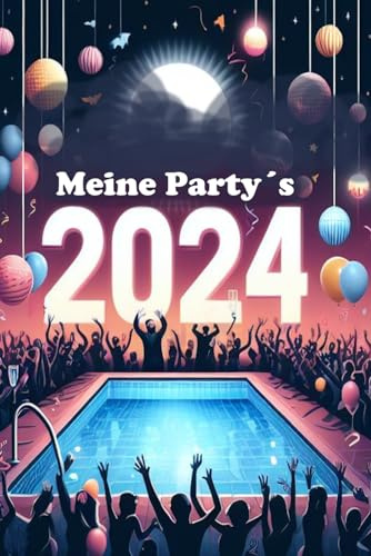 Mein Partytagebuch 2024 | 50 Seiten zum selbst ausfüllen | Momente für die Ewigkeit festhalten