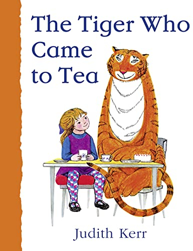 The Tiger Who Came to Tea: The nation’s favourite illustrated children’s book, from the author of Mog the Forgetful Cat