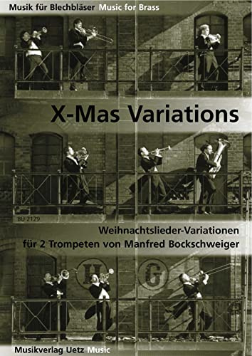 X-Mas Variations. Weihnachtslieder-Variationen für 2 Trompeten (Spielpartitur)