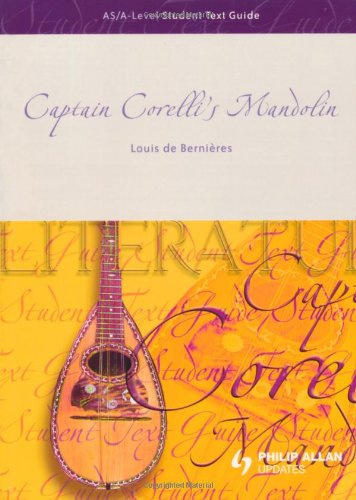 AS/A-Level Student Text Guide: Captain Corelli's Mandolin