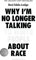 Why I’m No Longer Talking to White People About Race: The #1 Sunday Times Bestseller