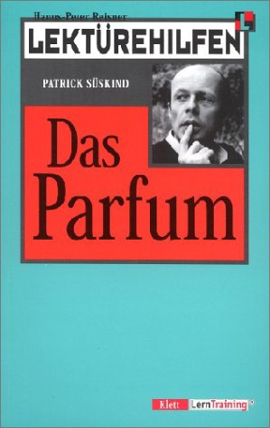 Lektürehilfen Patrick Süskind, Das Parfüm