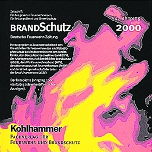 BRANDSchutz 2000 auf CD-ROM: Jahrgang 2000 Der Zeitschrift Brandschutz/Deutsche Feuerwehrzeitung
