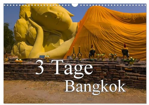 3 Tage Bangkog (Wandkalender 2026 DIN A3 quer), CALVENDO Monatskalender: 3 Tage Bangkog, 3 Tage Staunen. (CALVENDO Orte)