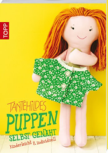 Tante Hildes Puppen selbst genäht: kinderleicht & individuell
