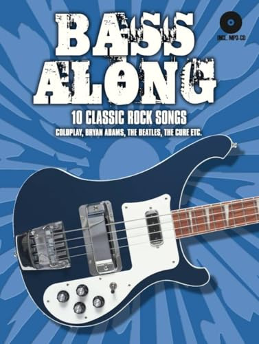 Bass Along | 10 Pop Rock Klassiker Bass Gitarre TAB mit MP3 CD Play-Along Songbook | Let It Be Every Breath You Take Clocks Summer of 69 | Anfänger ... (mit Gesang) und Mitspielversion mit Klick