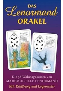 Das Lenormand Orakel: Die 36 Wahrsagenkarten von Mademoiselle Lenormand – Mit Erklärung und Legemuster: Die 36 Wahrsagekarten von Mademoiselle Lenormand. Mit Erklärung und Legemuster