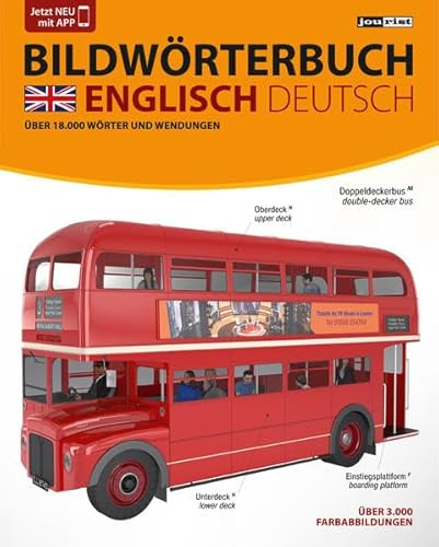 JOURIST Bildwörterbuch Englisch-Deutsch: 18.000 Wörter und Wendungen: 18.000 Wörter und Wendungen. Gratis per Download: das sechssprachige Bildwörterbuch-App.