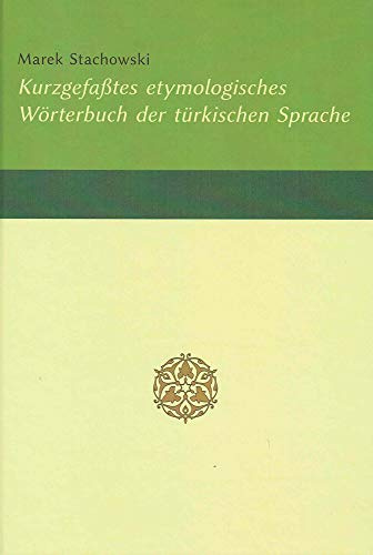 Kurzgefasstes Etymologisches Worterbuch Der Turkischen Sprache