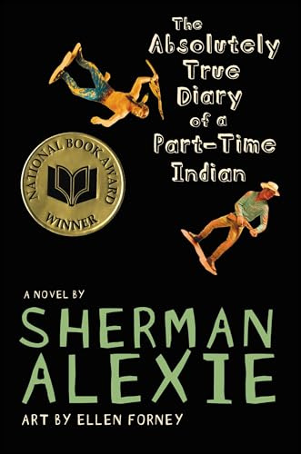 The Absolutely True Diary of a Part-Time Indian (National Book Award Winner)