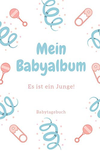 Babyalbum Es ist ein Junge Babytagebuch: A5 120 Seiten I Junge Baby Geschenk zur Geburt I erstes Buch oder Fotoalbum I Erinnerungsbuch zum Selber Ausfüllen I Babybuch Geschenkidee für neue Eltern