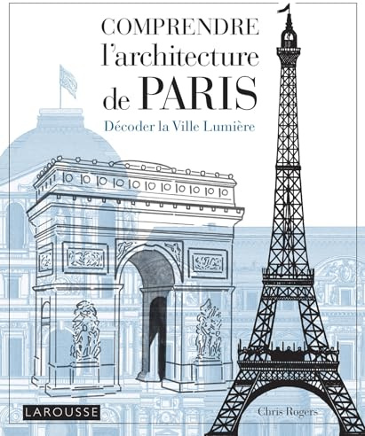 Comprendre l'architecture de Paris