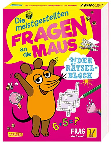 Frag doch mal ... die Maus: Die meistgestellten Fragen an die Maus - Der Rätselblock: Für Kinder ab 7 Jahre mit Quizfragen, Kreuzworträtseln, Sudokus, Experimenten und Bastelideen