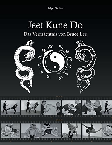 Jeet Kune Do: Das Vermächtnis von Bruce Lee