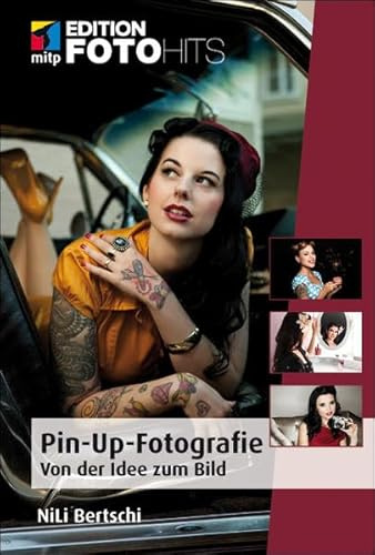 Pin-Up-Fotografie: Von der Idee zum Bild (Edition FotoHits)