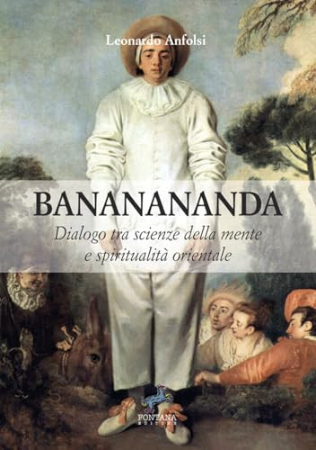 Bananananda: Dialogo tra scienze della mente e spiritualità orientale
