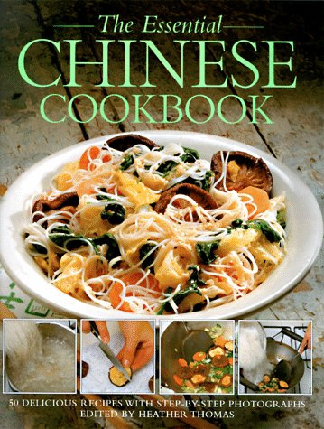 The Essential Chinese Cookbook: 50 Classic Recipes, with Step-by-Step Photographs