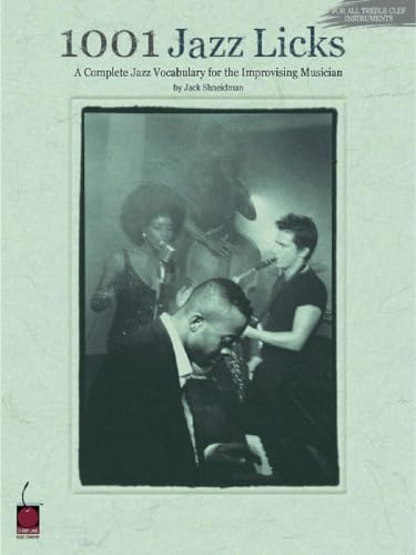 1001 Jazz Licks A Complete Jazz Vocabulary For The Improvising Musici: A Complete Jazz Vocabulary for the Improvising Musician (GUITARE BASSE)
