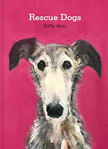 Rescue Dogs: A beautiful portraiture book of man’s best friend, the perfect gift for artists and pet lovers alike