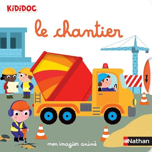Mon imagier animé Kididoc - le chantier - nouvelle édition - Dès 1 an