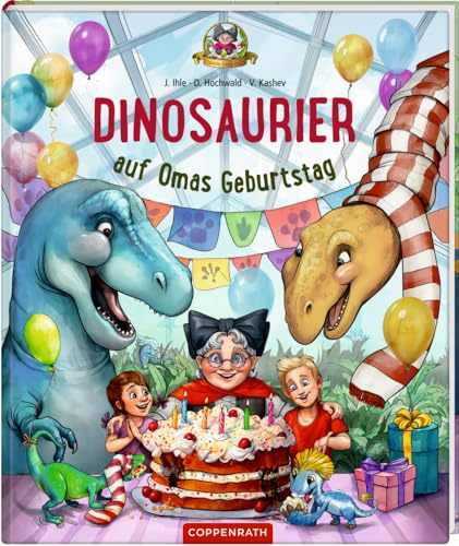 Dinosaurier auf Omas Geburtstag (Bd. 5) (Omas Dinosaurier (Bilderbücher))