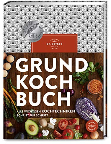 Grundkochbuch: Alle wichtigen Kochtechniken Schritt für Schritt. Kochenlernen dank gelingsicherer Rezepte und Anleitungen mit Bildern. Ideal für alle Anfänger*innen!