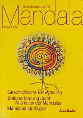 Selbsterfahrung mit Mandala: Geschichtliche Entwicklung. Selbsterfahrung durch Ausmalen der Mandalas. Mandalas für Kinder