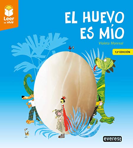 El huevo es mío: 0 (Leer es vivir)