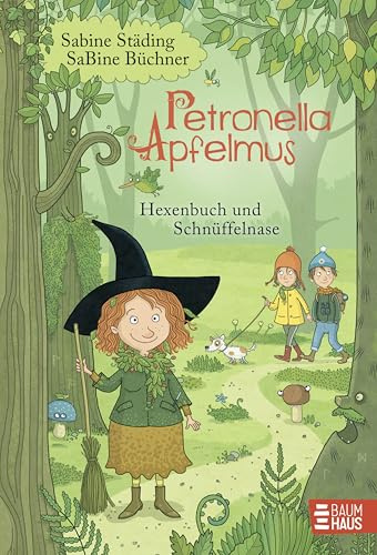 Petronella Apfelmus - Hexenbuch und Schnüffelnase (Band 5): Wer hat die Apfelmännchen entführt? Ein zauberhaft-spannende Geschichte für die ganze Familie