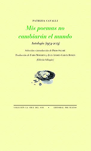 Mis poemas no cambiarán el mundo: Antología (1974-2013): 1698 (La Cruz del Sur)