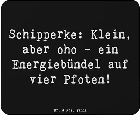 Mr. & Mrs. Panda Mauspad Spruch Schipperke Energie - Geschenk, Begleiter, Designer Mauspad, Arbeitszimmer, Mousepad, Mauspad Büro, Abenteuer,