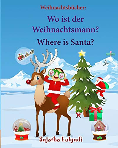 Weihnachtsbucher: Wo ist der Weihnachtsmann. Where is Santa: Englisch Deutsch kinderbuch/Deutsch-Englisch kinder (bilinguale kinderbücher), ... Bilderbücher: Deutsch-Englisch, Band 25)