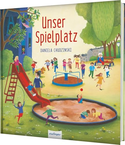 Unser Spielplatz: Bilderbuchschatz ab 3 Jahren: Entdecke den Spielplatz im Wandel der Jahreszeiten und bei jedem Wetter!