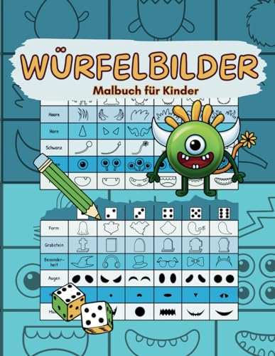 WÜRFELBILDER Malbuch für Kinder: Würfelspaß für kleine Künstler ab 6 Jahren mit abwechslungsreichen Motiven, als kreative Beschäftigung. Tolle Vorlagen für die Entstehung lustiger Bilder